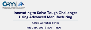 CAM's DoD Workshop: Innovating to Solve Tough Challenges