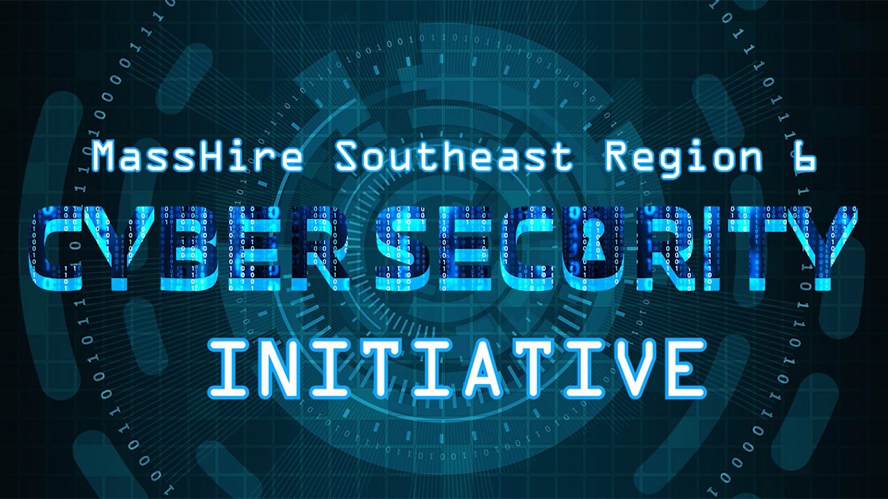MassHire Southeast Region 6 Workforce Boards Cyber Security Initiative