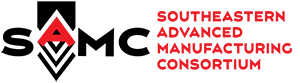 Southeastern Advance Manufacturing Consortium (SAMC)