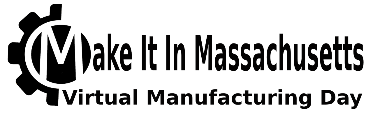 MAKE IT IN MASSACHUSETTS VIRTUAL MANUFACTURING DAY 2 (2)